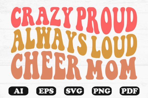 Crazy Proud Always Loud Cheer Mom SVG PN Review