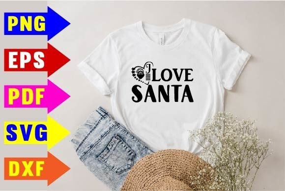 I Love Santa Svg Designs Graphics