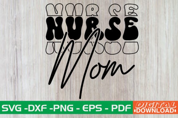 Nurse Mom SVG: Crafts & Graphics Review